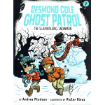 Desmond Cole Ghost Patrol Collection (Books 1-10)