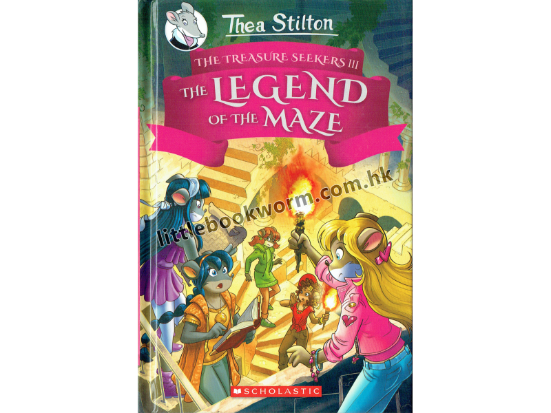 Thea Stilton And The Treasure Seekers #3: Legend of the Maze 