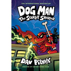 Dog Man #12 The Scarlet Shedder